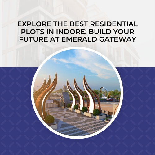 Best Residential Plots in Indore