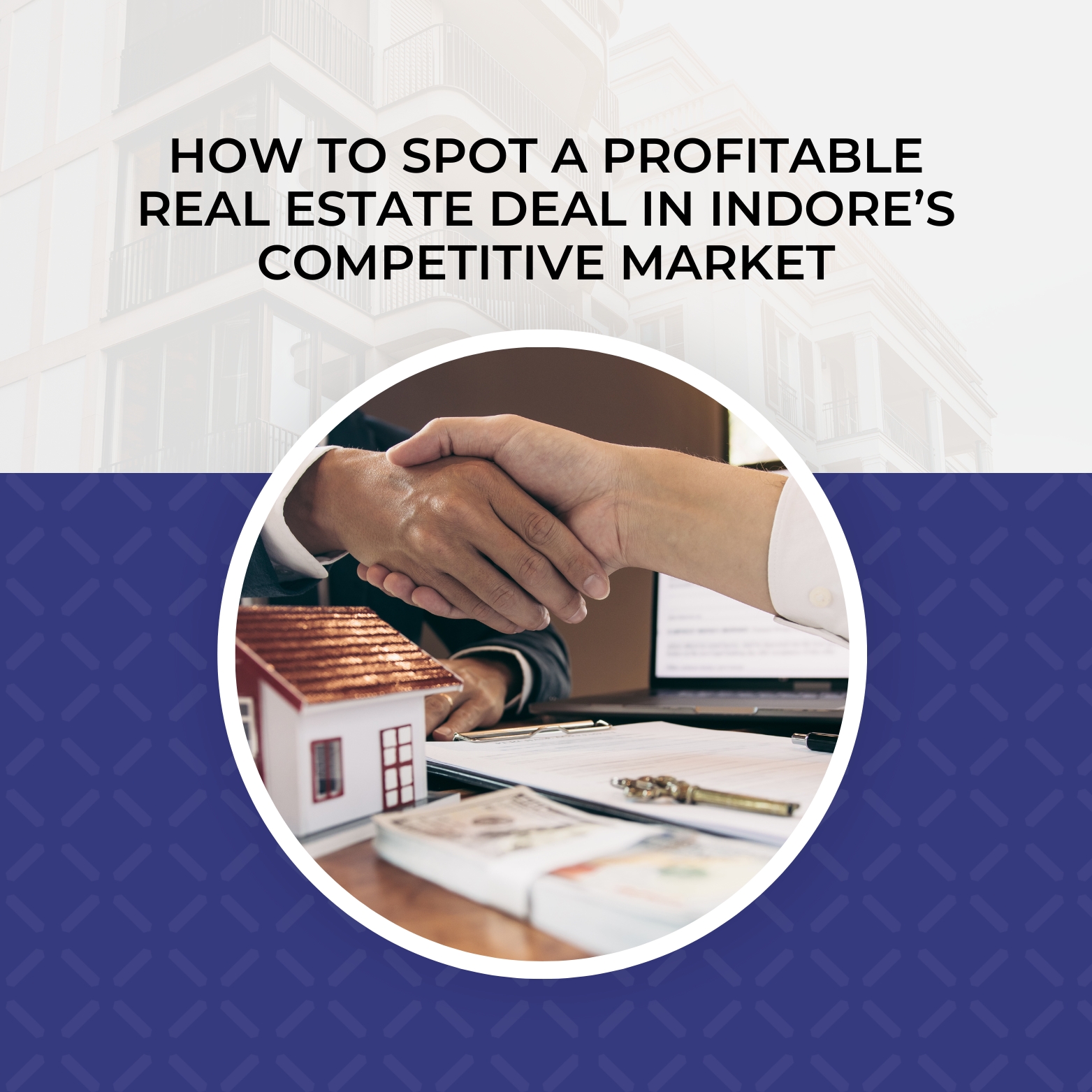 Profitable Real Estate Deal in Indore’s Competitive Market